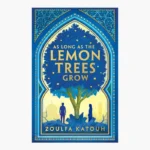 As Long as the Lemon Trees Grow