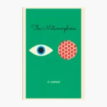 The Metamorphosis by Franz Kafka