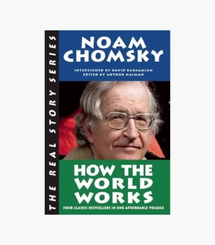 How the World Works Book by Noam Chomsky