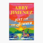 Just for the Summer Book by Abby Jimenez