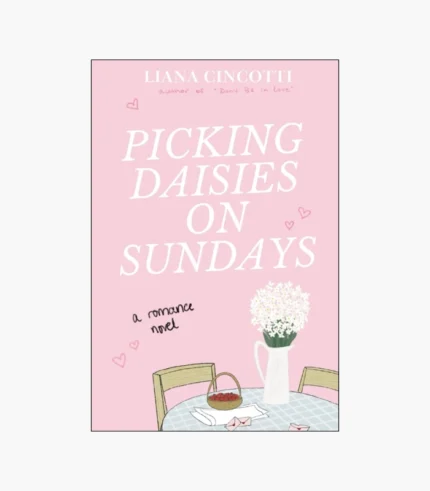 Picking Daisies on Sundays Book by Liana Cincotti