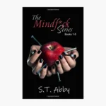 Mindfuck Whole Series by S.T. Abby