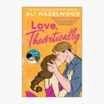 Love, Theoretically Book by Ali Hazelwood