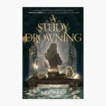 A Study in Drowning Book by Ava Reid