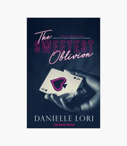 The Sweetest Oblivion by Danielle Lori