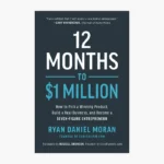 12 months to 1 million book by Ryan Daniel Moran