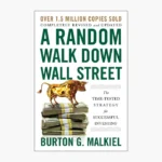 A Random Walk Down Wall Street: Including a Life-Cycle Guide to Personal Investing Book by Burton Malkiel