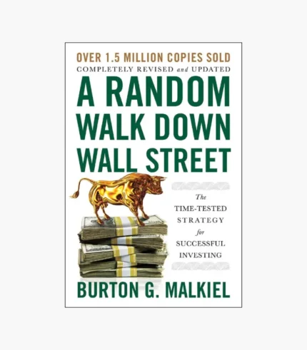 A Random Walk Down Wall Street: Including a Life-Cycle Guide to Personal Investing Book by Burton Malkiel
