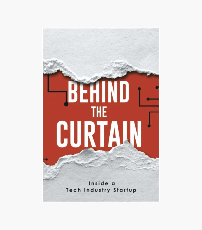 8001000 - 2026-01-25T235335.919 Behind the Curtain: Inside a Tech Industry Startup by Jason Taylor