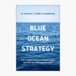 Blue Ocean Strategy by W. Chan Kim
