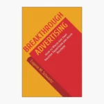 Breakthrough Advertising: How to Write Ads that Shatter Traditions and Sales Records Book by Eugene M. Schwartz