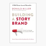 Building a Story Brand by Donald Miller