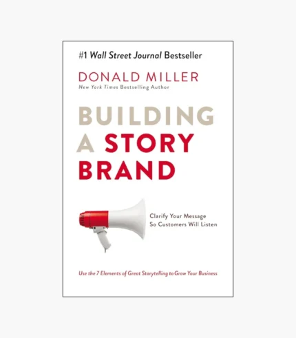 Building a Story Brand by Donald Miller