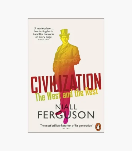 Civilization: The West and the Rest Book by Niall Ferguson