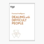 Dealing with Difficult People (HBR Emotional Intelligence Series) by Harvard Business Review