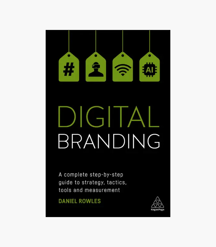 8001000 - 2026-01-27T000339.465 Digital Branding: A Complete Step-by-Step Guide to Strategy, Tactics and Measurement Book by Daniel Rowles