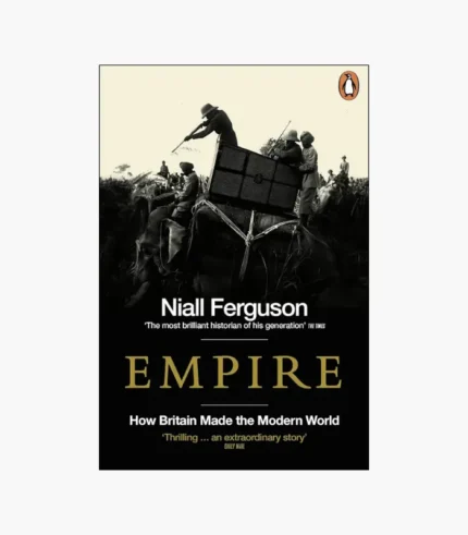 Empire: How Britain Made the Modern World Book by Niall Ferguson