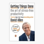 Getting Things Done by David Allen