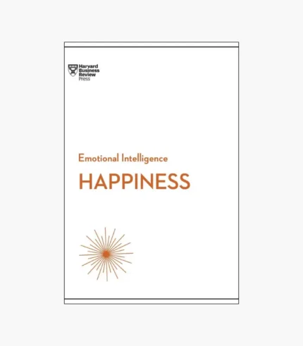 Happiness (HBR Emotional Intelligence Series) by Harvard Business Review