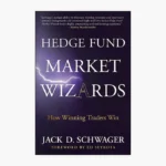 Hedge Fund Market Wizards: How Winning Traders Win Book by Jack D. Schwager