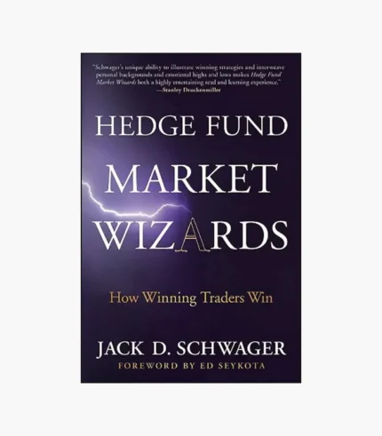 Hedge Fund Market Wizards: How Winning Traders Win Book by Jack D. Schwager
