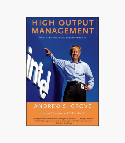 High Output Management by Andrew S. Grove