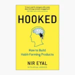 Hooked: How to Build Habit-Forming Products Book by Nir Eyal