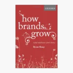 How Brands Grow: What Marketers Don't Know Book by Byron Sharp