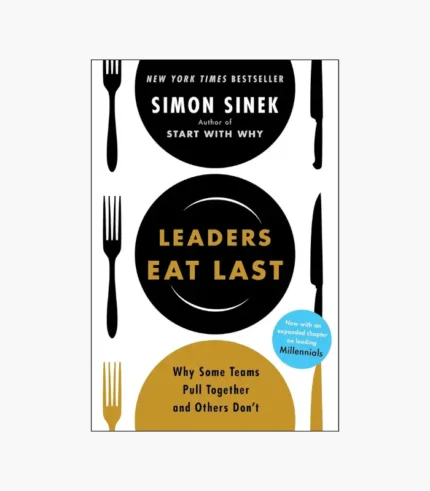 Leaders Eat Last Book by Simon Sinek