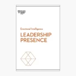 Leadership Presence (HBR Emotional Intelligence Series) by Harvard Business Review