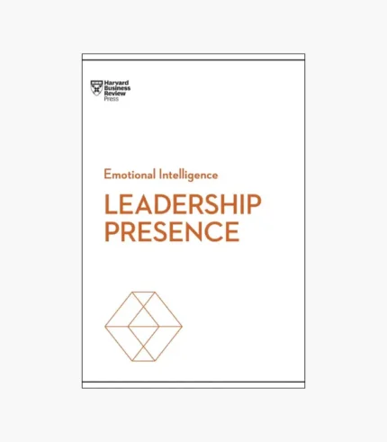 Leadership Presence (HBR Emotional Intelligence Series) by Harvard Business Review