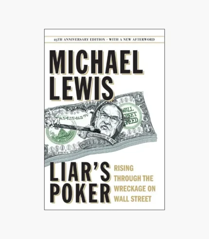 Liar's Poker: Rising through the Wreckage on Wall Street Book by Michael Lewis