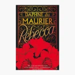 Rebecca by Daphne du Maurier