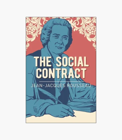 The Social Contract Book by Jean-Jacques Rousseau