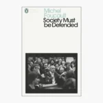 Society Must Be Defended Book by Michel Foucault