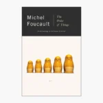 The Order of Things: An Archaeology of the Human Sciences Book by Michel Foucault