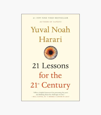 21 Lessons for the 21st Century by Yuval Noah Harari