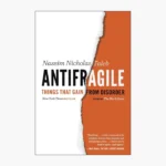 Antifragile: Things That Gain from Disorder Book by Nassim Nicholas Taleb