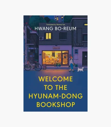 Welcome to the Hyunam-Dong Bookshop by Hwang Bo-reum