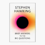 Brief Answers to the Big Questions Book by Stephen Hawking