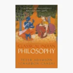 Classical Indian Philosophy by Peter Adamson