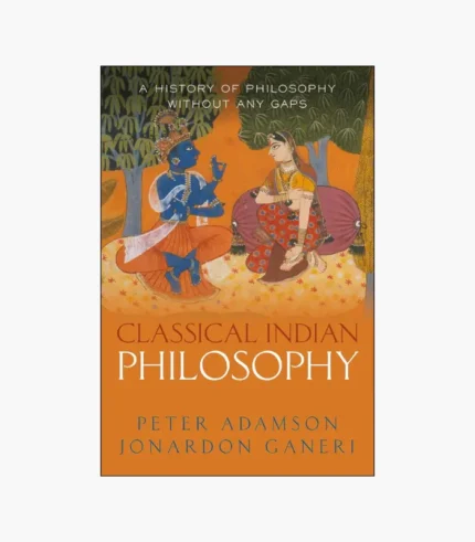 Classical Indian Philosophy by Peter Adamson