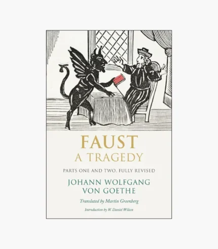 Faust - The Tragedy Play by Johann Wolfgang von Goethe
