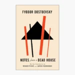 Notes from a Dead House Novel by Fyodor Dostoevsky
