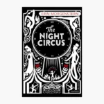 The Night Circus Novel by Erin Morgenstern