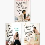 To All the Boys I've Loved Before Series by Jenny Han
