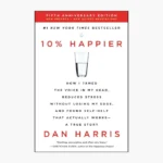 10% Happier by Dan Harris