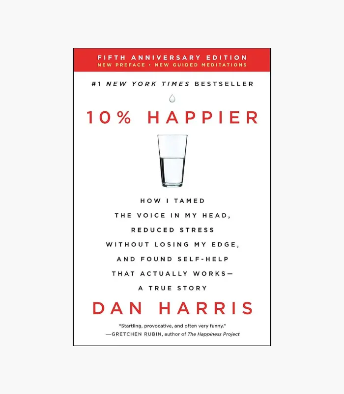 10% Happier by Dan Harris