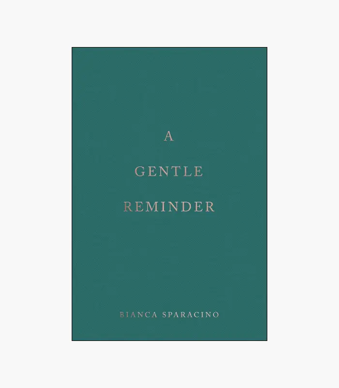 8001000 - 2026-02-18T011215.666 A Gentle Reminder Book by Bianca Sparacino