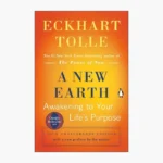 A New Earth: Awakening to Your Life’s Purpose Book by Eckhart Tolle
